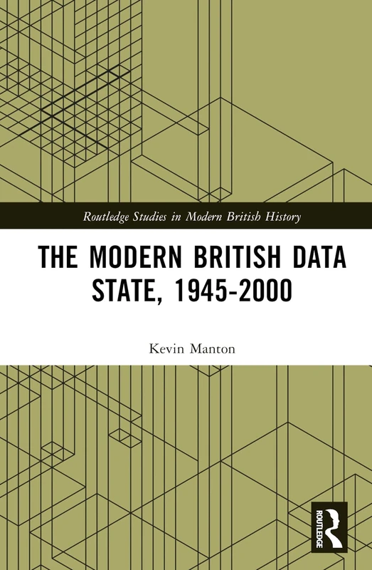 Routledge - The Modern British Data State, 1945-2000 Book