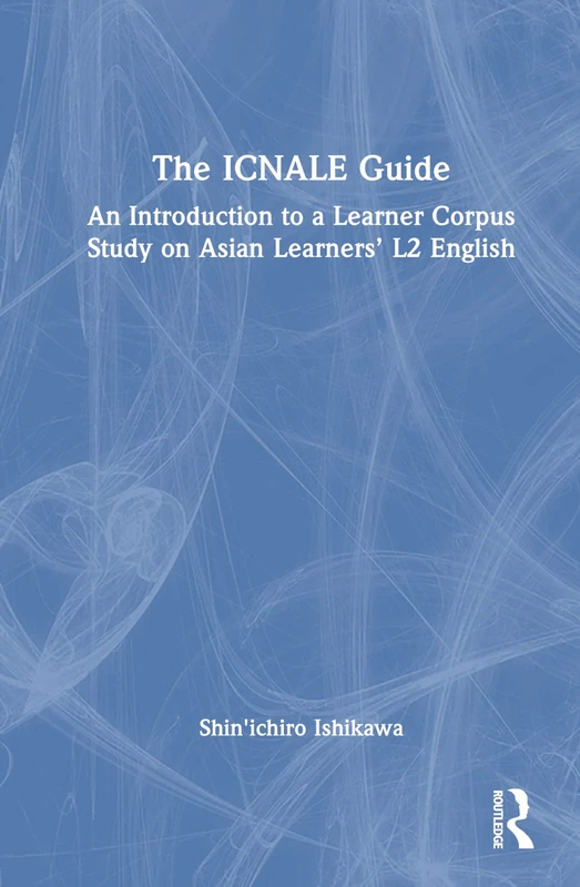 Routledge - The ICNALE Guide: Asian Learners L2 English Study - Image 1