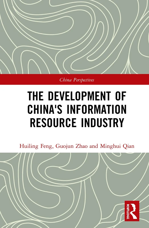 The Development of China's Information Resource Industry (China Perspectives)