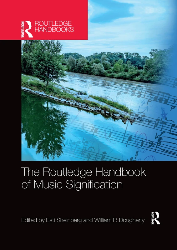 The Routledge Handbook of Music Signification (Routledge Music Handbooks)