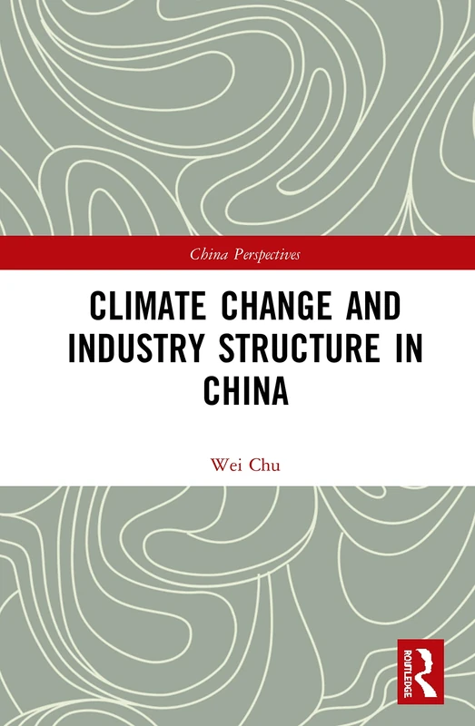 Climate Change and Industry Structure in China (China Perspectives)