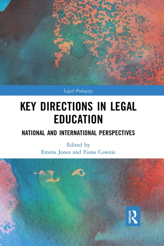 Key Directions in Legal Education: National and International Perspectives (Legal Pedagogy)