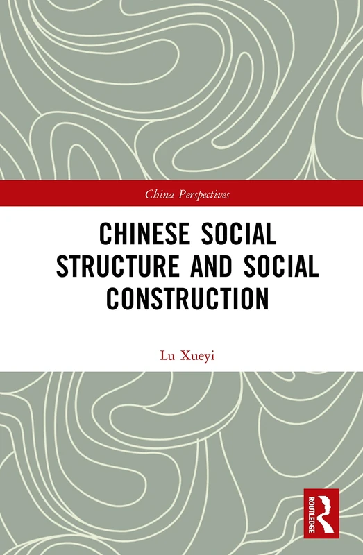 Chinese Social Structure and Social Construction (China Perspectives)