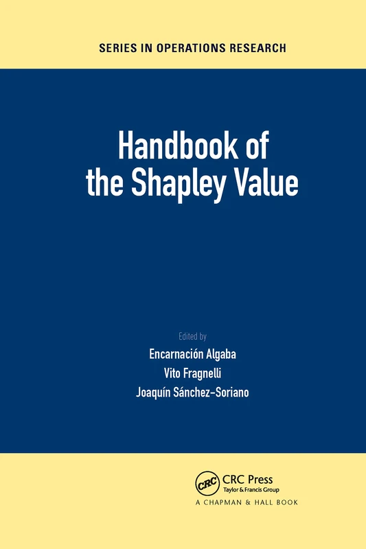 Handbook of the Shapley Value (Chapman & Hall/CRC Series in Operations Research)