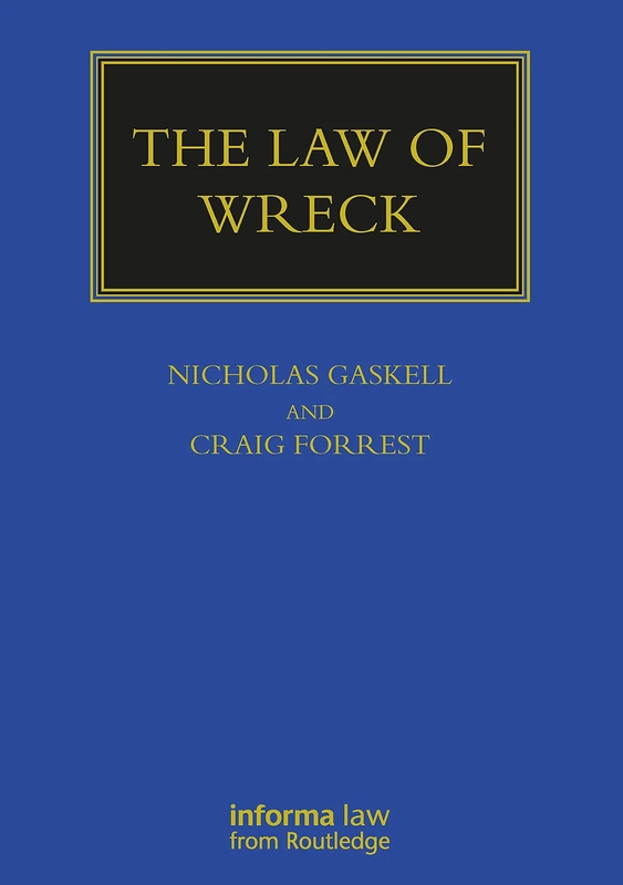 The Law of Wreck (Maritime and Transport Law Library)