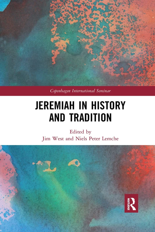 Jeremiah in History and Tradition (Copenhagen International Seminar)