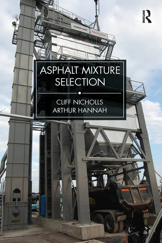 CRC Press Asphalt Mixture Selection - Technical Reference Guide