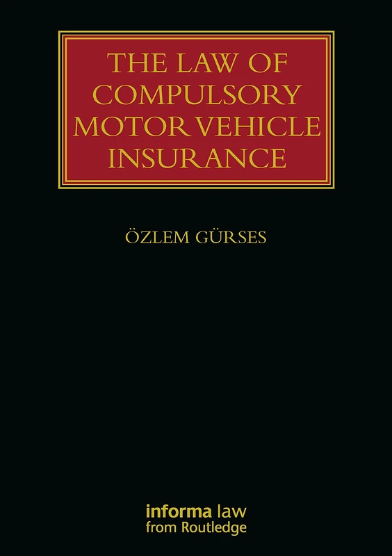 The Law of Compulsory Motor Vehicle Insurance (Lloyd's Insurance Law Library)