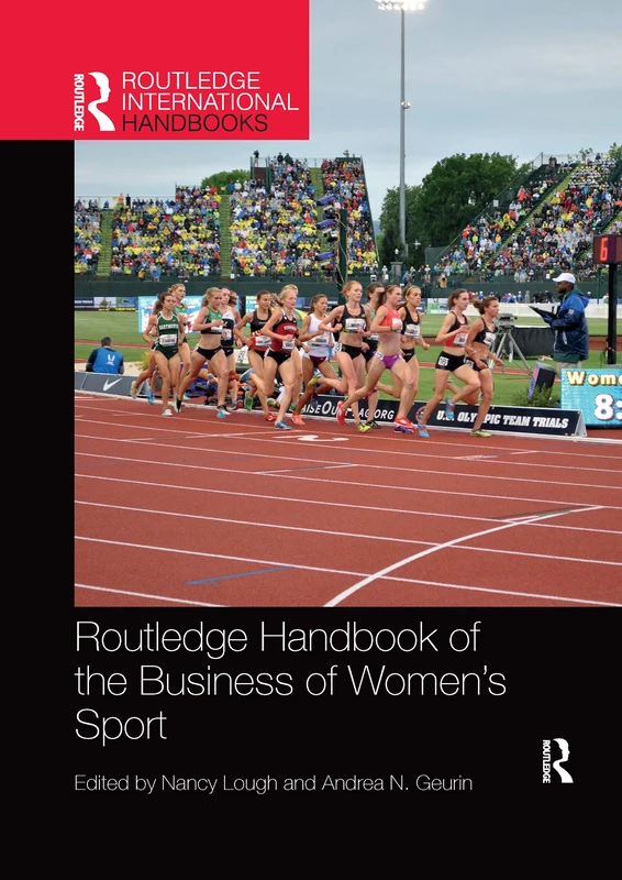 Routledge Handbook of the Business of Women's Sport (Routledge International Handbooks)