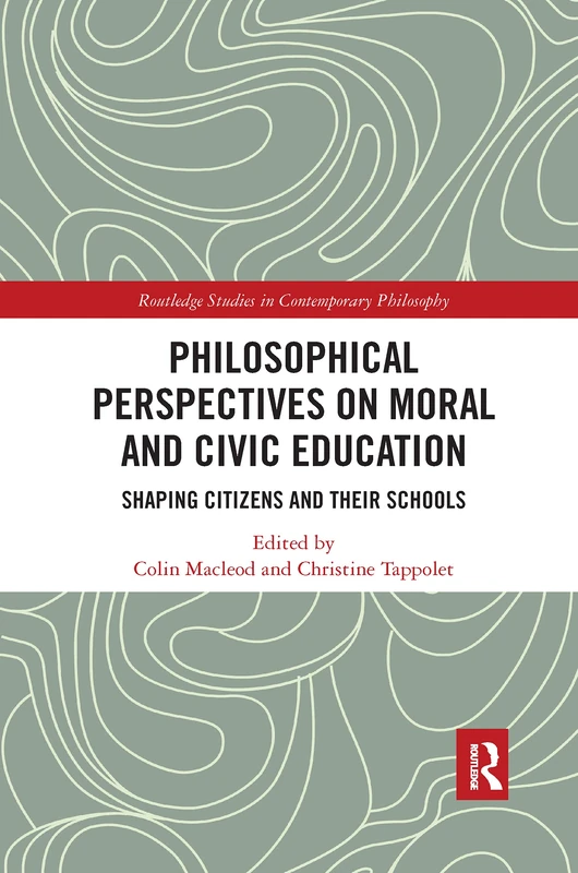 Philosophical Perspectives on Moral and Civic Education: Shaping Citizens and Their Schools (Routledge Studies in Contemporary Philosophy) - Image 1