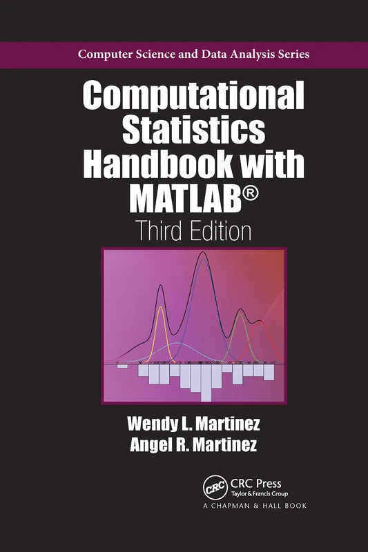 Computational Statistics Handbook with MATLAB (Chapman & Hall/CRC Computer Science & Data Analysis)