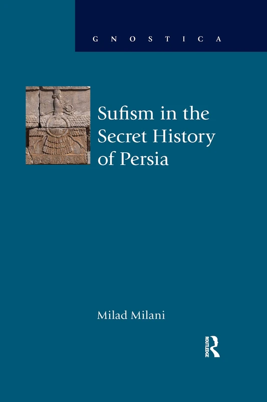 Sufism in the Secret History of Persia (Gnostica)