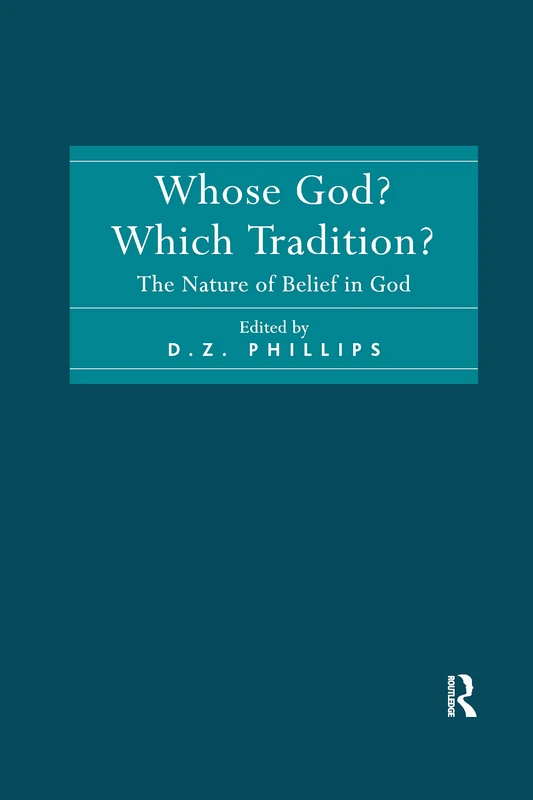 Whose God? Which Tradition?: The Nature of Belief in God