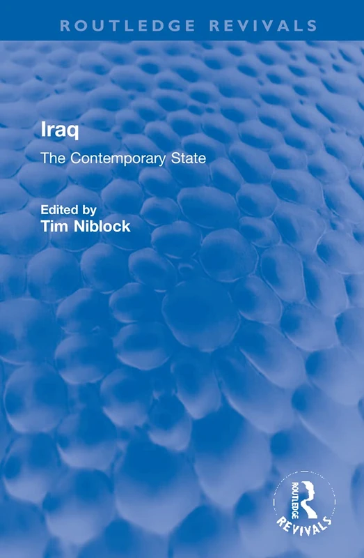 Iraq: The Contemporary State (Routledge Revivals)
