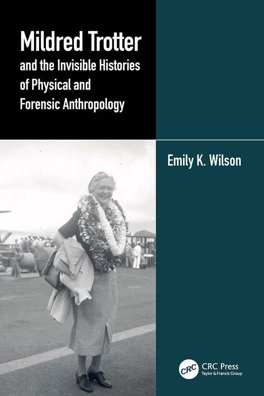 Mildred Trotter and the Invisible Histories of Physical and Forensic Anthropology - Image 1