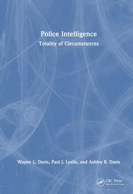 CRC Press - Police Intelligence: Totality of Circumstances Book