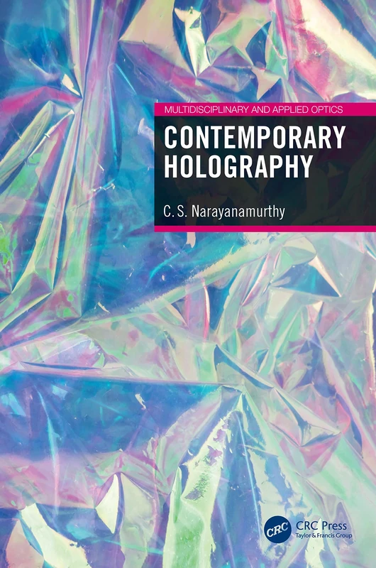 Contemporary Holography (Multidisciplinary and Applied Optics)
