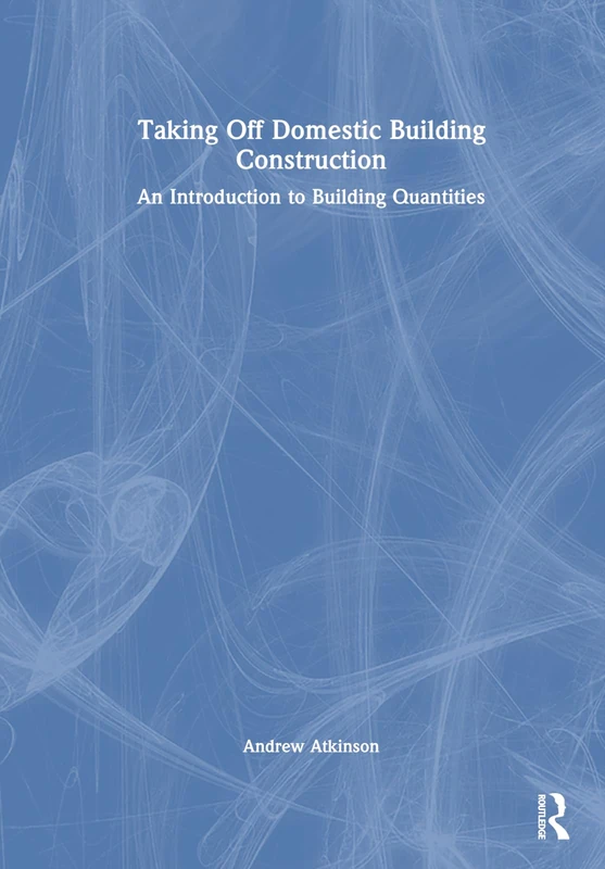 Routledge - Taking Off Domestic Building Construction Book