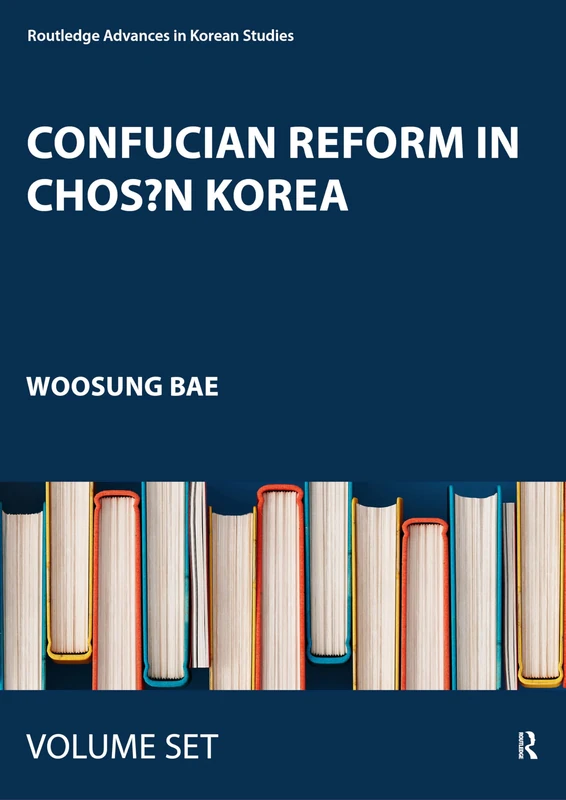 Routledge Confucian Reform in Choson Korea - Yu Hyongwon Book