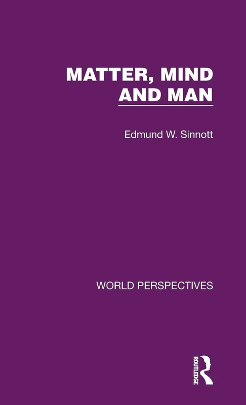 Matter, Mind and Man: 9 (World Perspectives)