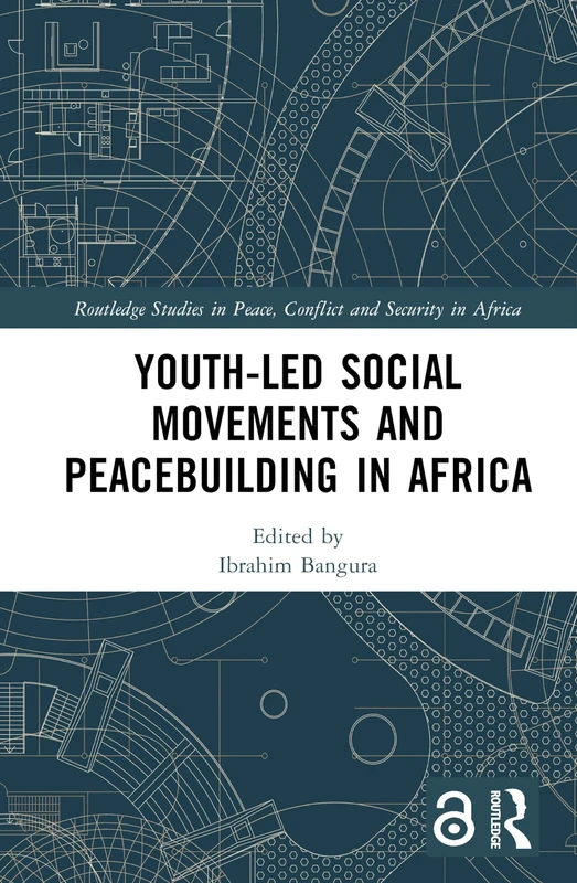Routledge Youth-Led Social Movements and Peacebuilding in Africa