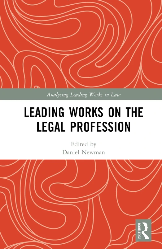 Leading Works on the Legal Profession (Analysing Leading Works in Law)