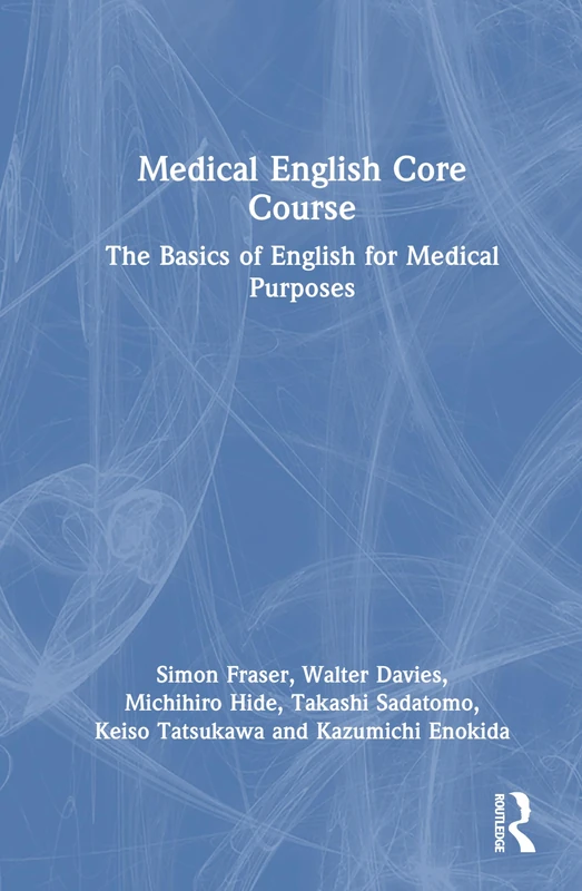 Routledge Medical English Core Course - English for Medical Purposes