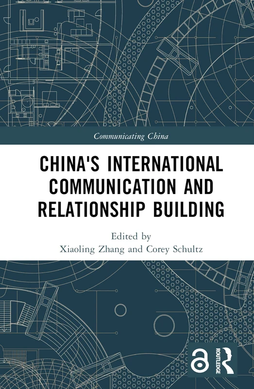 China's International Communication and Relationship Building (Communicating China)