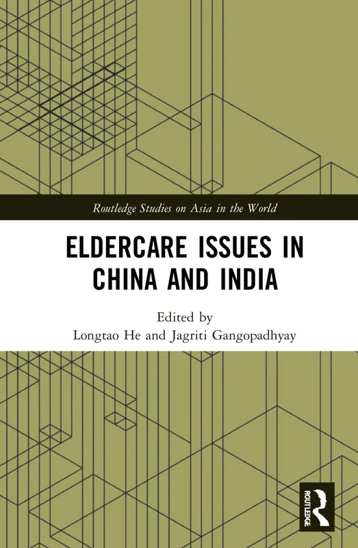 Routledge Eldercare Issues in China and India - Academic Book