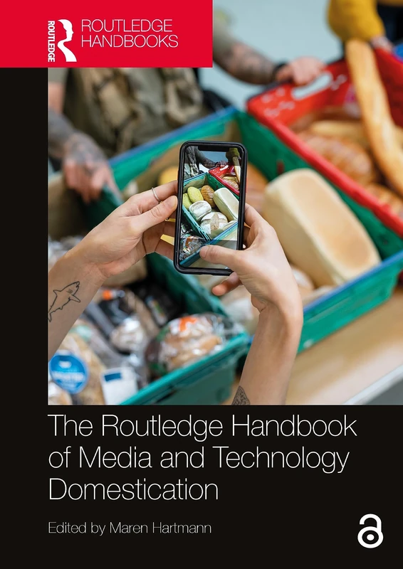 The Routledge Handbook of Media and Technology Domestication