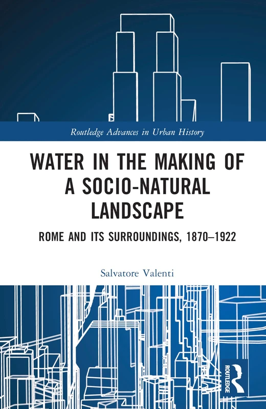 Routledge Water in the Making of a Socio-Natural Landscape - Image 1