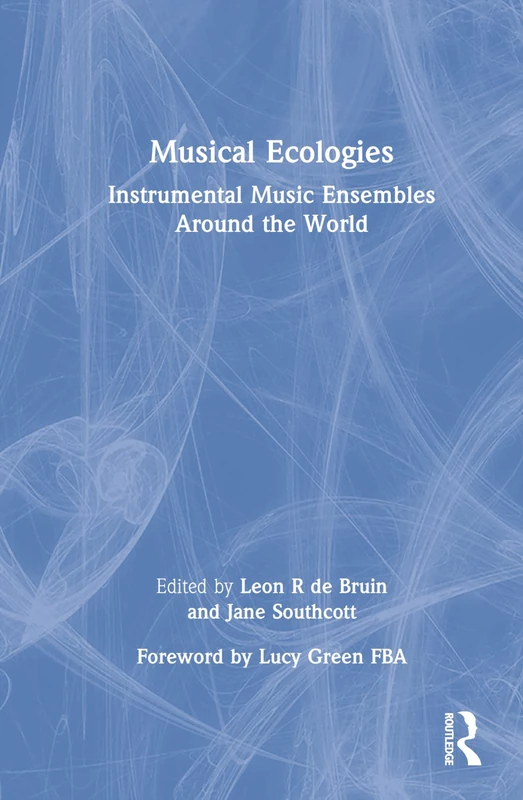 Musical Ecologies: Instrumental Music Ensembles - Routledge