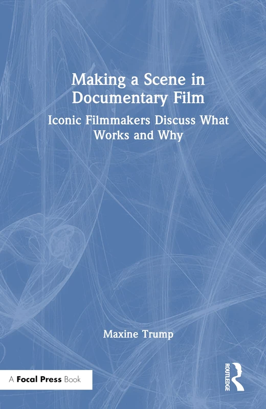 Routledge - Making a Scene in Documentary Film Book