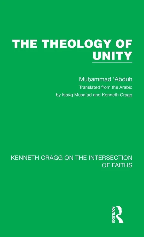 The Theology of Unity: 2 (Kenneth Cragg on the Intersection of Faiths)