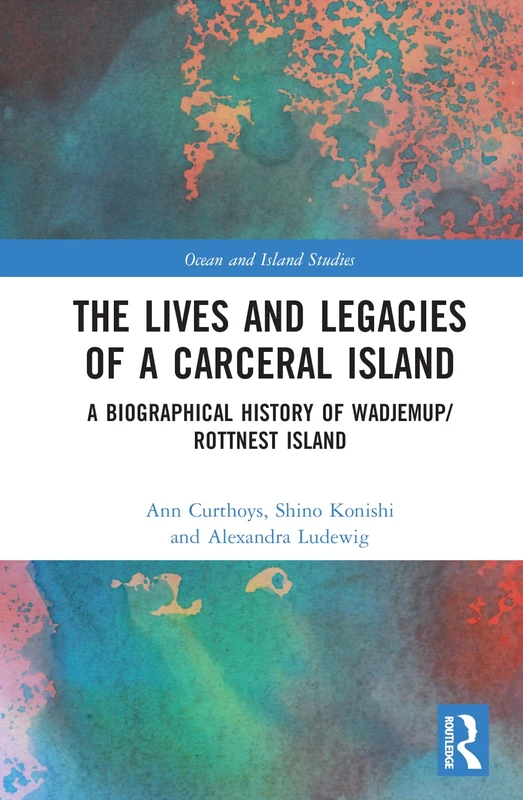 Routledge - The Lives and Legacies of a Carceral Island Book