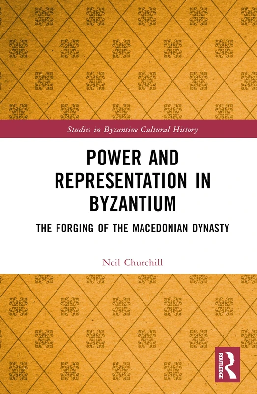 Routledge Power and Representation in Byzantium Book