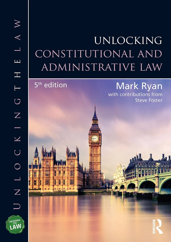 Unlocking Constitutional and Administrative Law (Unlocking the Law)