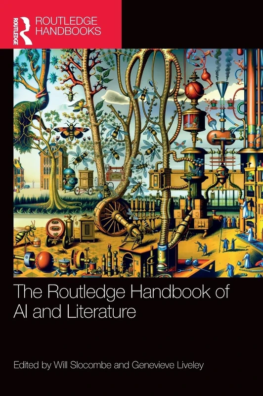 The Routledge Handbook of AI and Literature (Routledge Literature Handbooks)