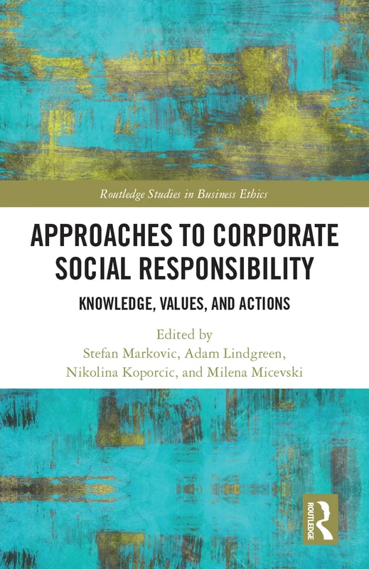 Routledge Approaches to Corporate Social Responsibility Book