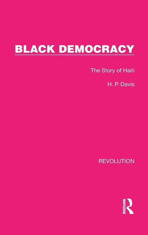 Routledge Black Democracy: The Story of Haiti - Revolution Book