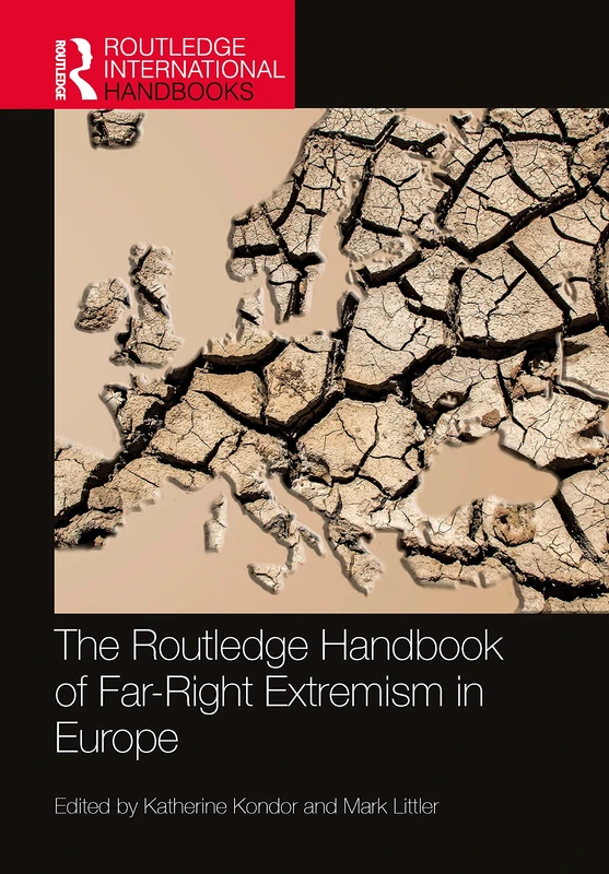The Routledge Handbook of Far-Right Extremism in Europe (Routledge International Handbooks)