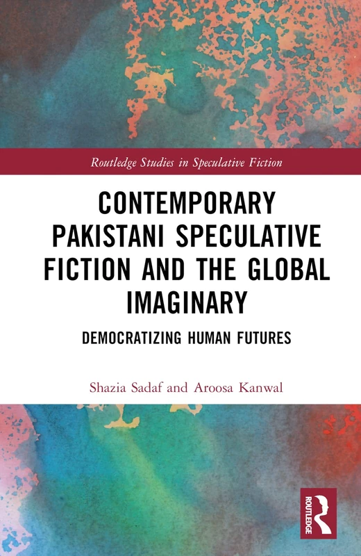 Routledge Contemporary Pakistani Speculative Fiction Book