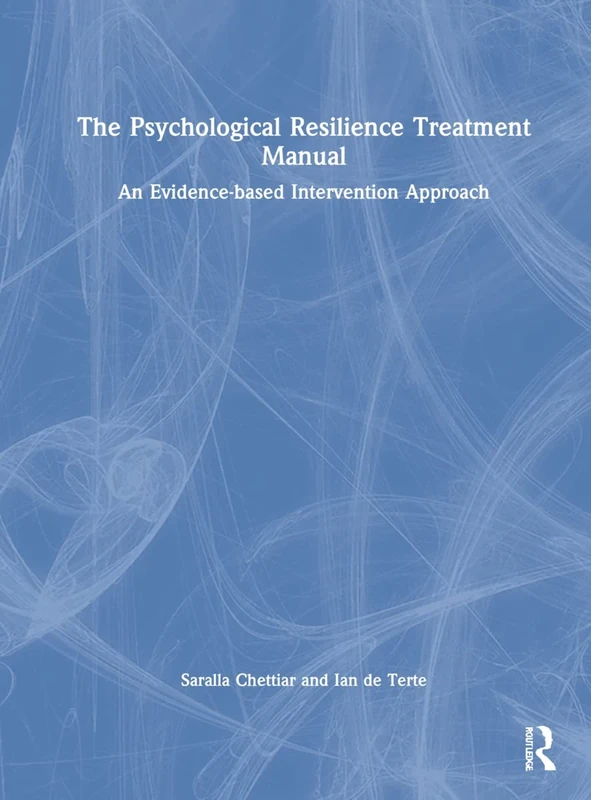 The Psychological Resilience Treatment Manual: An Evidence-based Intervention Approach