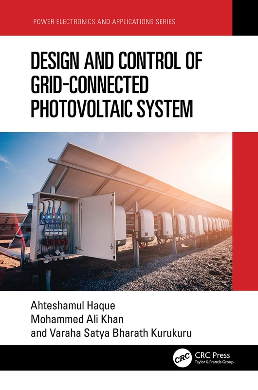 Design and Control of Grid-Connected Photovoltaic System (Power Electronics and Applications Series)