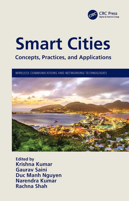 Smart Cities: Concepts, Practices, and Applications (Wireless Communications and Networking Technologies)