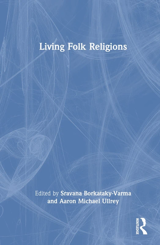 Routledge Living Folk Religions - Religion and Spirituality Book