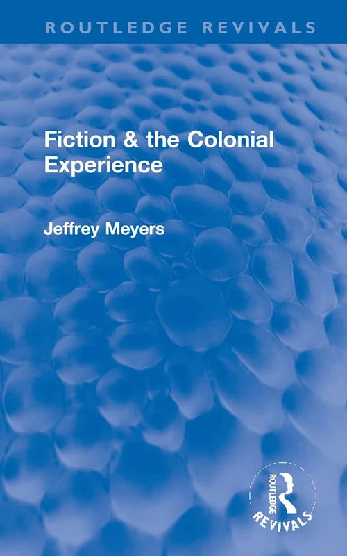 Fiction & the Colonial Experience (Routledge Revivals)