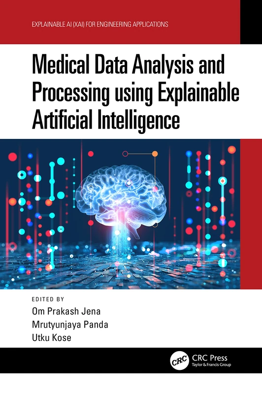 Medical Data Analysis and Processing using Explainable Artificial Intelligence (Explainable AI XAI for Engineering Applications)