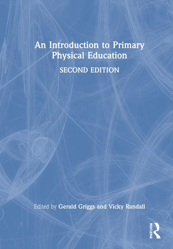Routledge - An Introduction to Primary Physical Education