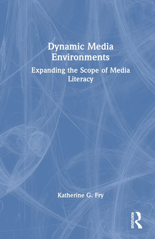 Routledge - Dynamic Media Environments Book